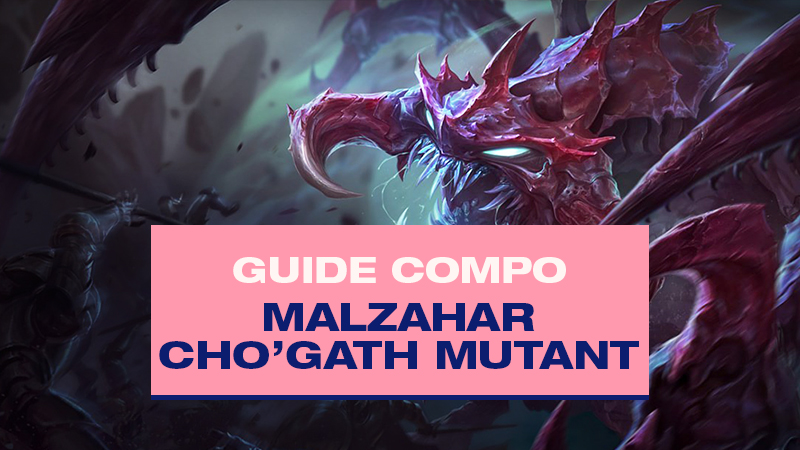 Compo TFT Mutant avec Malzahar, Kha'Zix et Kai'Sa au Set 6.5